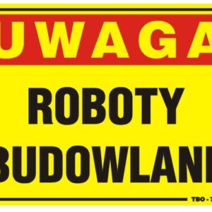 TABLICA 35*25CM UWAGA! ROBOTY BUDOWLANE