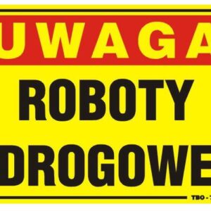 TABLICA 35*25CM UWAGA! ROBOTY DROGOWE