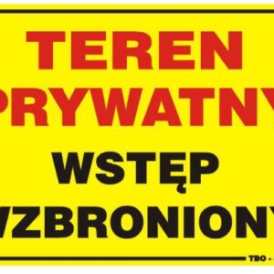 TABLICA 35*25CM UWAGA! TEREN PRYWATNY WSTĘP WZBRONIONY