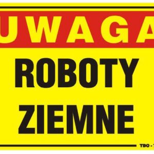 TABLICA 35*25CM UWAGA! ROBOTY ZIEMNE