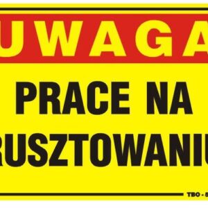 TABLICA 35*25CM UWAGA! PRACE NA RUSZTOWANIU