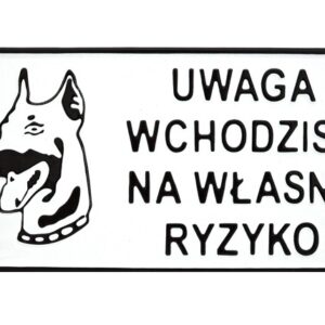 TABLICA 15*29CM UWAGA WCHODZISZ NA WŁASNE RYZYKO