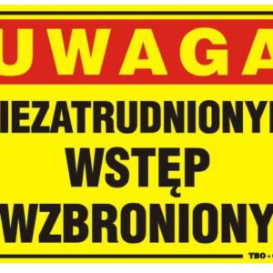 TABLICA 35*25CM UWAGA! NIEZATRUDNIONYM WSTĘP WZBRONIONY